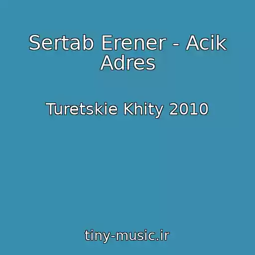 کاور آهنگ Sertab Erener - Acik Adres از Turetskie Khity 2010