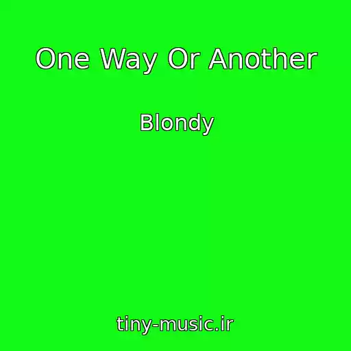 کاور آهنگ One Way Or Another از Blondy