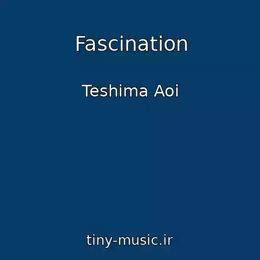 کاور آهنگ Fascination از Teshima Aoi