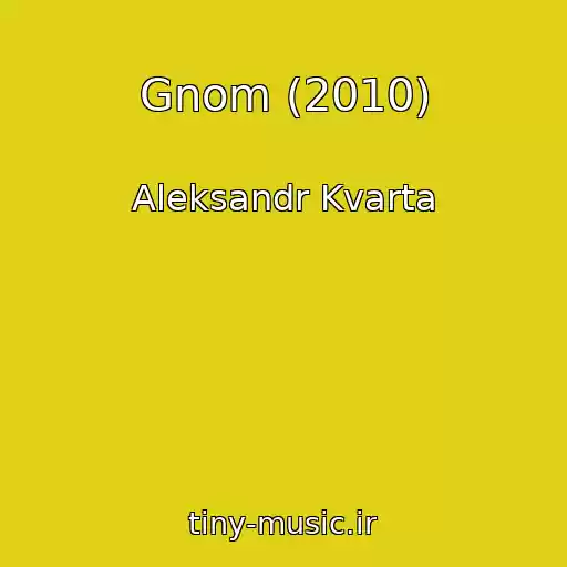 کاور آهنگ Gnom (2010) از Aleksandr Kvarta
