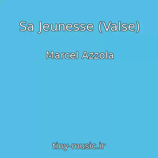 کاور آهنگ Sa Jeunesse (Valse) از Marcel Azzola