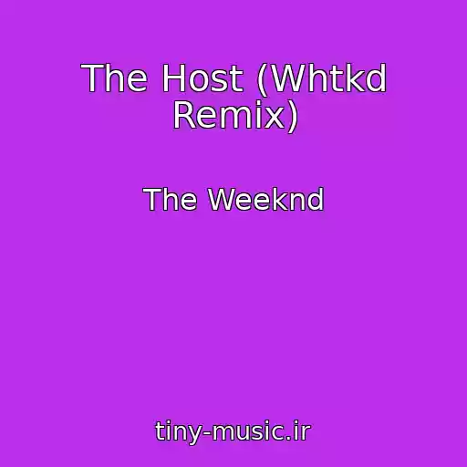کاور آهنگ The Host (Whtkd Remix) از The Weeknd
