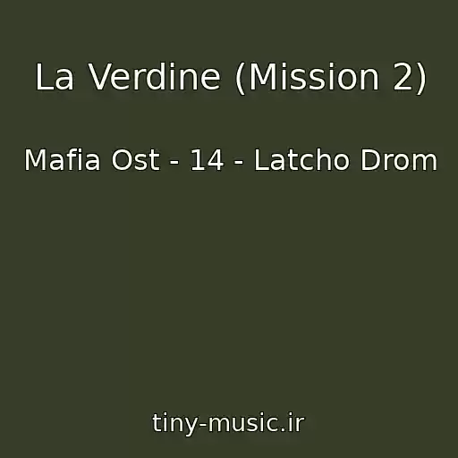 کاور آهنگ La Verdine (Mission 2) از Mafia Ost - 14 - Latcho Drom