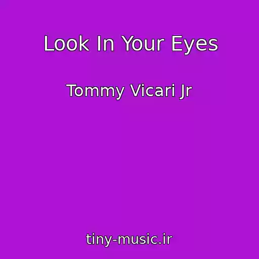 کاور آهنگ Look In Your Eyes از Tommy Vicari Jr