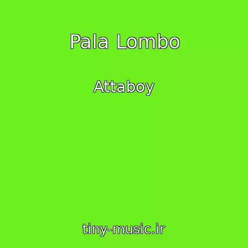 کاور آهنگ Pala Lombo از Attaboy