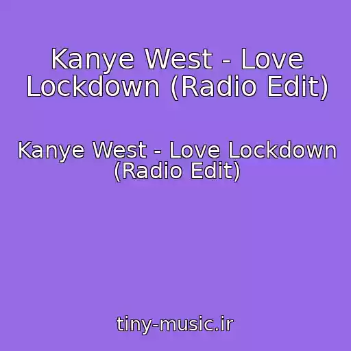 کاور آهنگ Kanye West - Love Lockdown (Radio Edit) از Kanye West - Love Lockdown (Radio Edit)