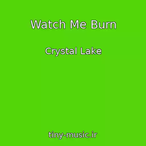 کاور آهنگ Watch Me Burn از Crystal Lake