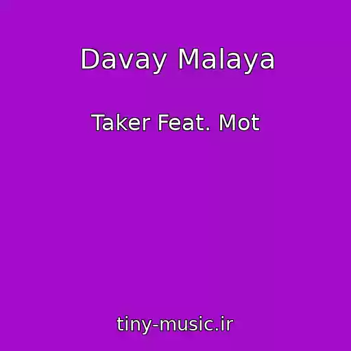 کاور آهنگ Davay Malaya از Taker Feat. Mot