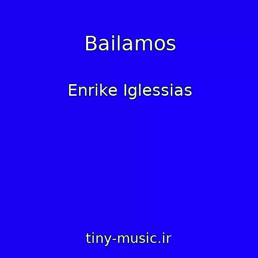 کاور آهنگ Bailamos از Enrike Iglessias