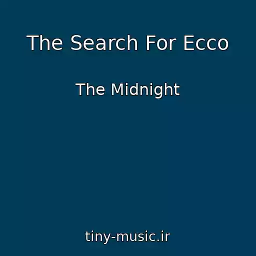 کاور آهنگ The Search For Ecco از The Midnight