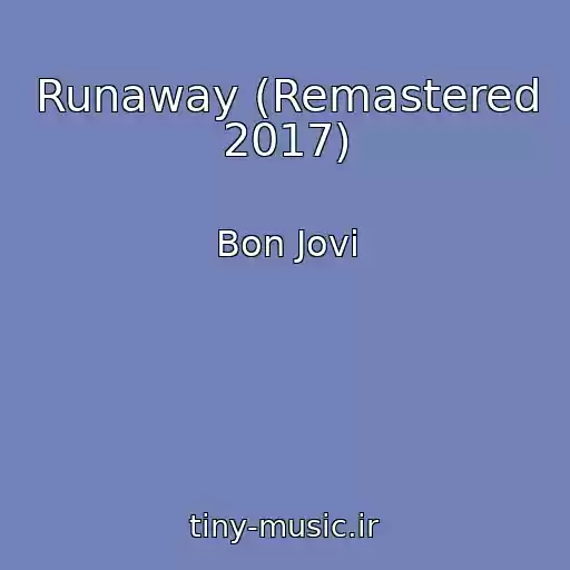 کاور آهنگ Runaway (Remastered 2017) از Bon Jovi