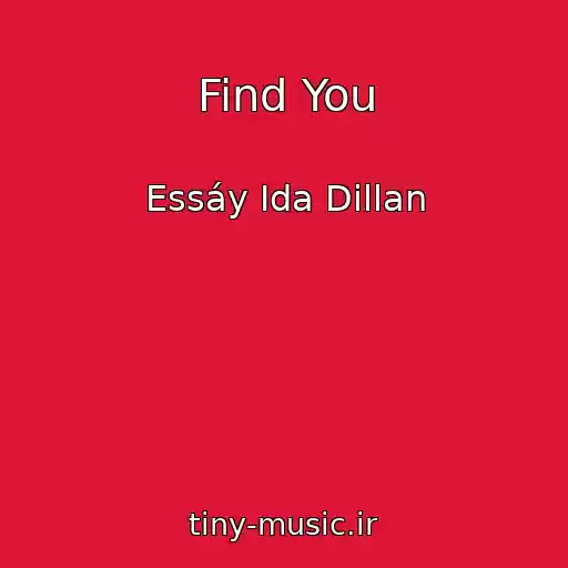 کاور آهنگ Find You از Essáy Ida Dillan