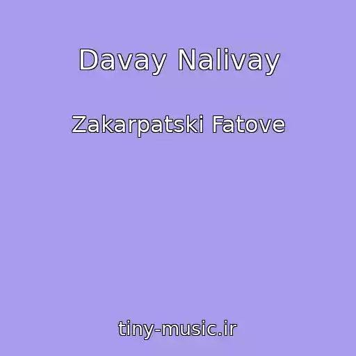 کاور آهنگ Davay Nalivay از Zakarpatskі Fatove