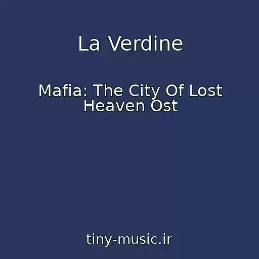 کاور آهنگ La Verdine از Mafia: The City Of Lost Heaven Ost