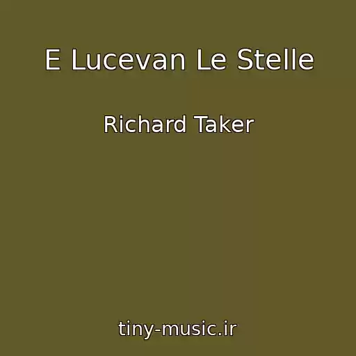 کاور آهنگ E Lucevan Le Stelle از Richard Taker