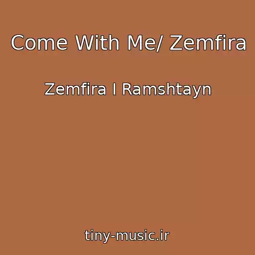 کاور آهنگ Come With Me/ Zemfira از Zemfira I Ramshtayn