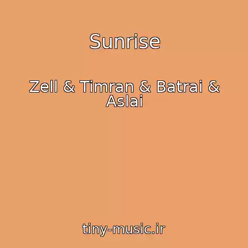 کاور آهنگ Sunrise از Zell & Timran & Batrai & Aslai
