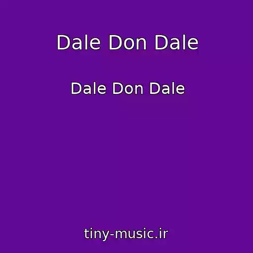 کاور آهنگ Dale Don Dale از Dale Don Dale