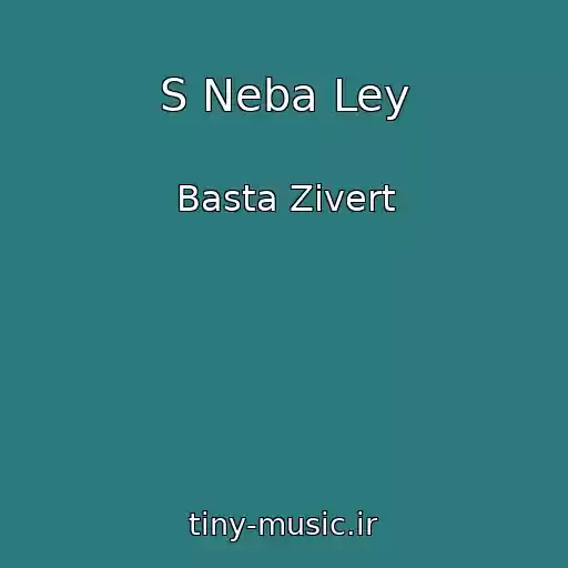 کاور آهنگ S Neba Ley از Basta Zivert