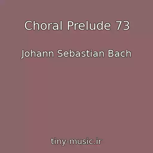 کاور آهنگ Choral Prelude 73 از Johann Sebastian Bach