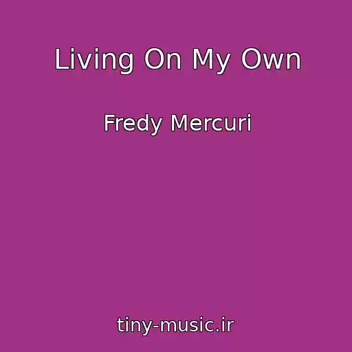 کاور آهنگ Living On My Own از Fredy Mercuri