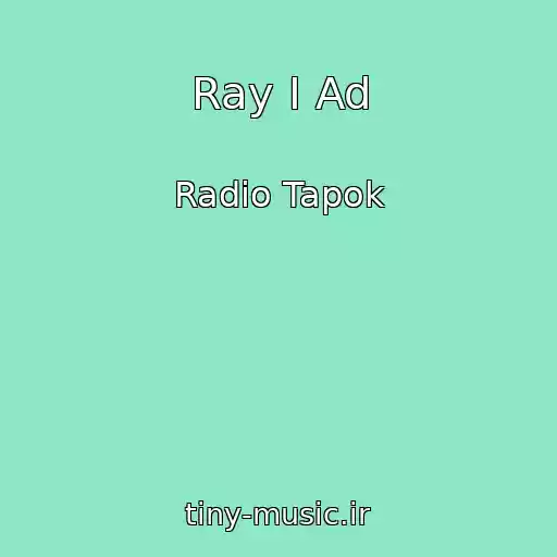 کاور آهنگ Ray I Ad از Radio Tapok