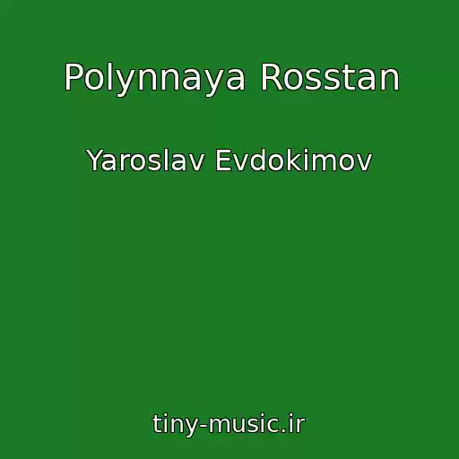 کاور آهنگ Polynnaya Rosstan از Yaroslav Evdokimov