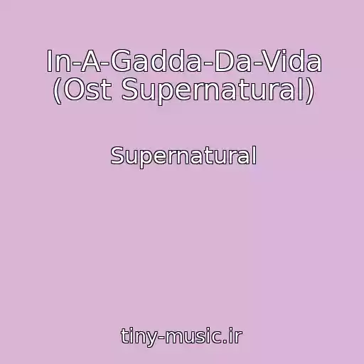 کاور آهنگ In-A-Gadda-Da-Vida (Ost Supernatural) از Supernatural