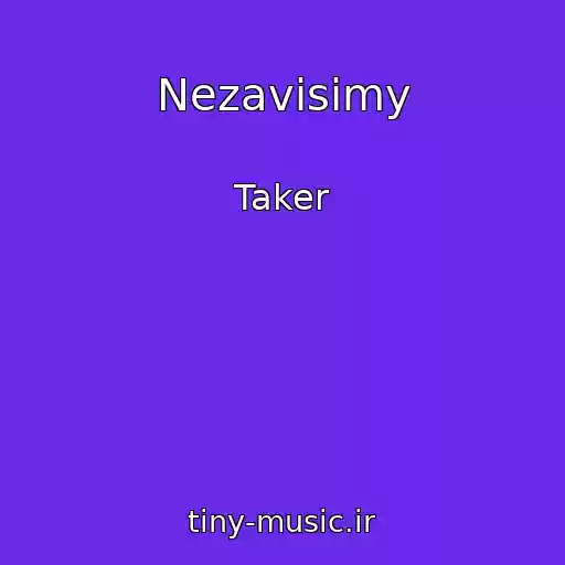 کاور آهنگ Nezavisimy از Taker