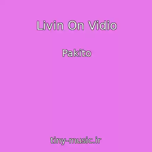 کاور آهنگ Livin On Vidio از Pakito