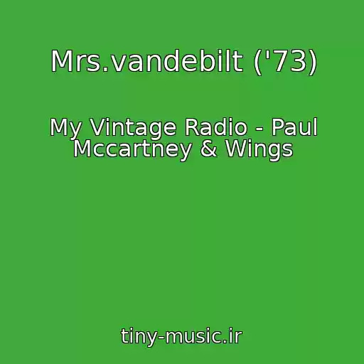 کاور آهنگ Mrs.vandebilt ('73) از My Vintage Radio - Paul Mccartney & Wings