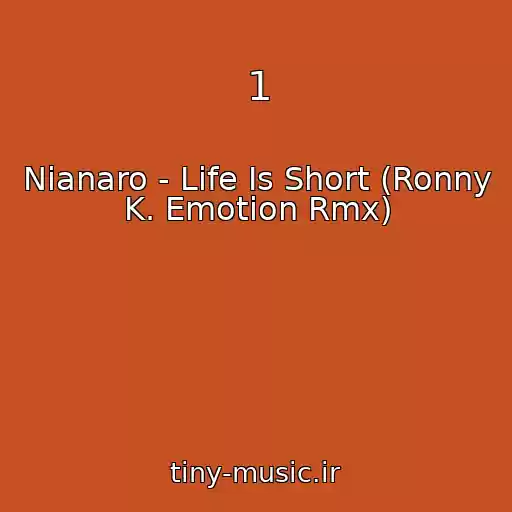 کاور آهنگ 1 از Nianaro - Life Is Short (Ronny K. Emotion Rmx)