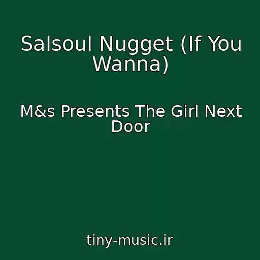 کاور آهنگ Salsoul Nugget (If You Wanna) از M&s Presents The Girl Next Door