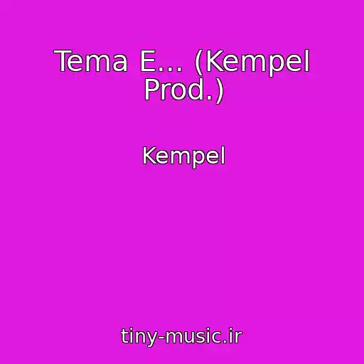 کاور آهنگ Tema E... (Kempel Prod.) از Kempel