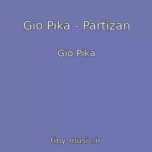کاور آهنگ Gio Pika - Partizan از Gio Pika