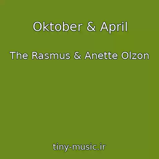 کاور آهنگ Oktober & April از The Rasmus & Anette Olzon