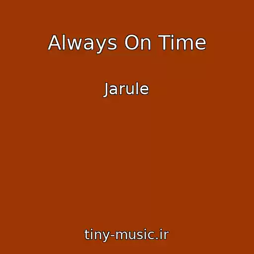 کاور آهنگ Always On Time از Jarule
