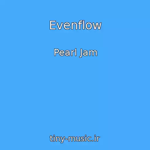 کاور آهنگ Evenflow از Pearl Jam