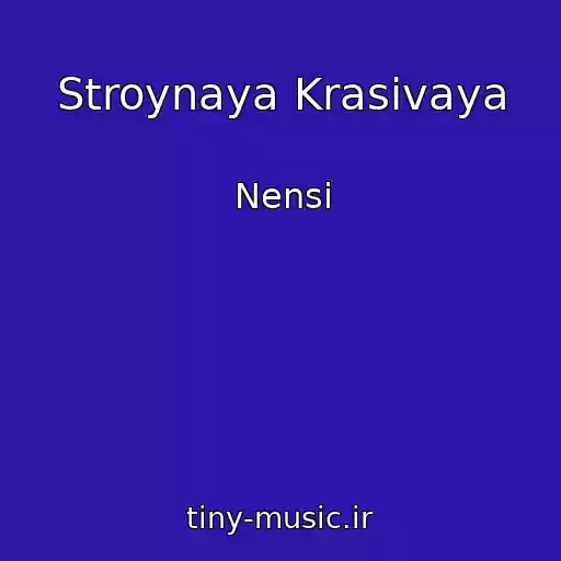 کاور آهنگ Stroynaya Krasivaya از Nensi