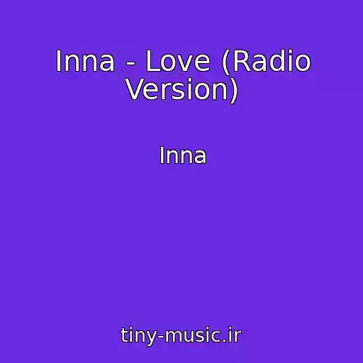 کاور آهنگ Inna - Love (Radio Version) از Inna