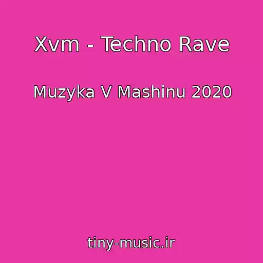 کاور آهنگ Xvm - Techno Rave از Muzyka V Mashinu 2020