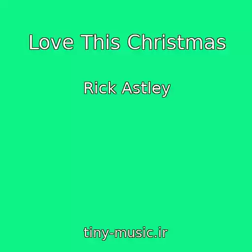 کاور آهنگ Love This Christmas از Rick Astley