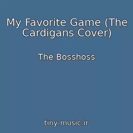 کاور آهنگ My Favorite Game (The Cardigans Cover) از The Bosshoss