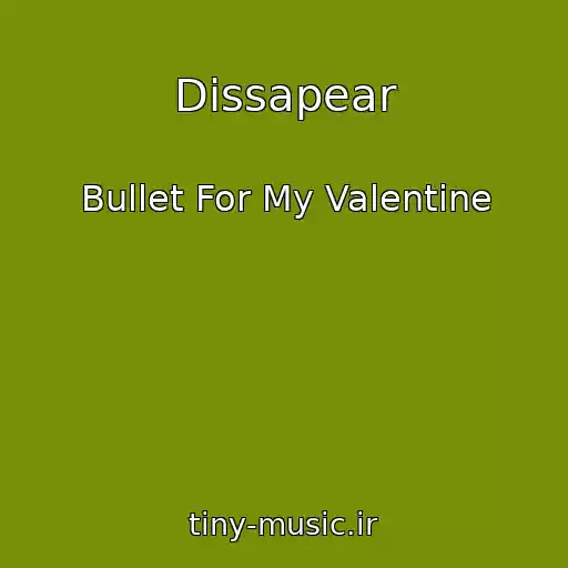 کاور آهنگ Dissapear از Bullet For My Valentine