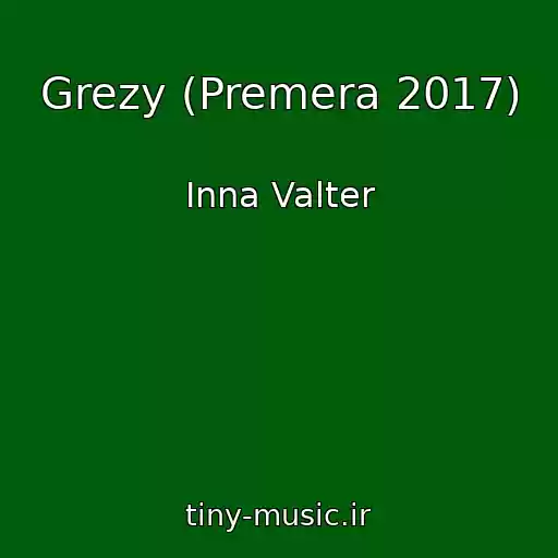 کاور آهنگ Grezy (Premera 2017) از Inna Valter