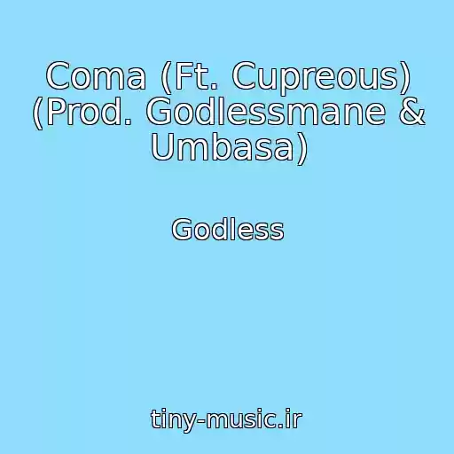 کاور آهنگ Coma (Ft. Cupreous) (Prod. Godlessmane & Umbasa) از Godless