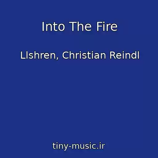 کاور آهنگ Into The Fire از Llshren, Christian Reindl