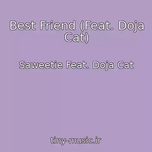 کاور آهنگ Best Friend (Feat. Doja Cat) از Saweetie Feat. Doja Cat