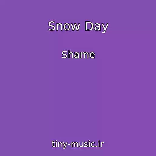کاور آهنگ Snow Day از Shame