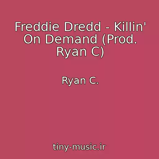 کاور آهنگ Freddie Dredd - Killin' On Demand (Prod. Ryan C) از Ryan C.